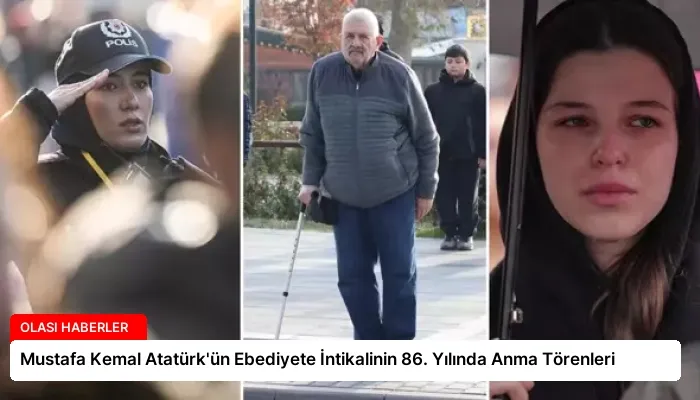 Mustafa Kemal Atatürk’ün Ebediyete İntikalinin 86. Yılında Anma Törenleri