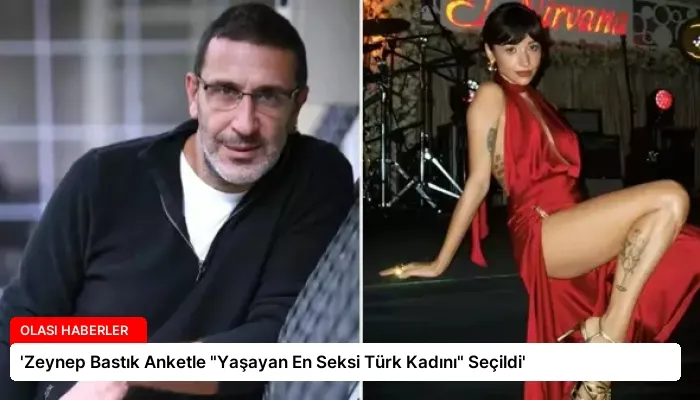 ‘Zeynep Bastık Anketle “Yaşayan En Seksi Türk Kadını” Seçildi’