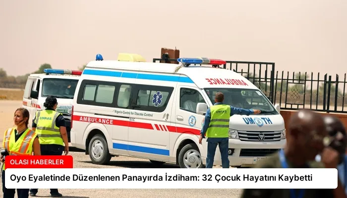 Oyo Eyaletinde Düzenlenen Panayırda İzdiham: 32 Çocuk Hayatını Kaybetti