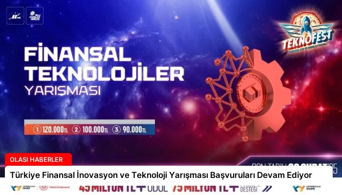 Türkiye Finansal İnovasyon ve Teknoloji Yarışması Başvuruları Devam Ediyor
