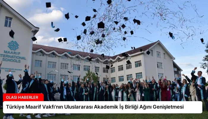 Türkiye Maarif Vakfı’nın Uluslararası Akademik İş Birliği Ağını Genişletmesi