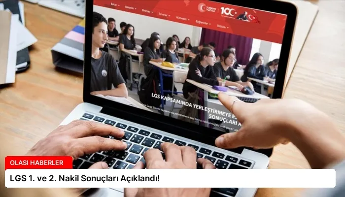 LGS 1. ve 2. Nakil Sonuçları Açıklandı!