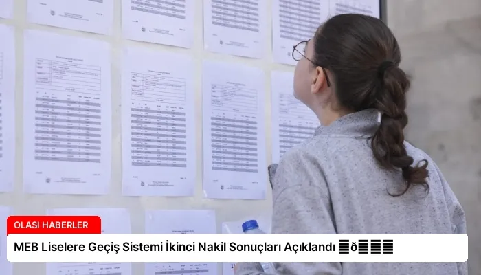 MEB Liselere Geçiş Sistemi İkinci Nakil Sonuçları Açıklandı ⏬👇