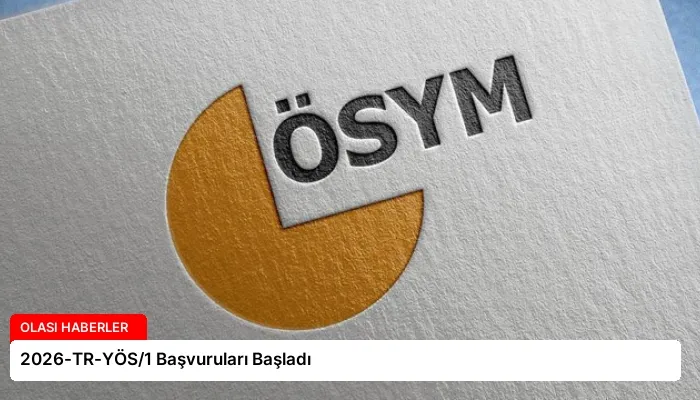 2026-TR-YÖS/1 Başvuruları Başladı