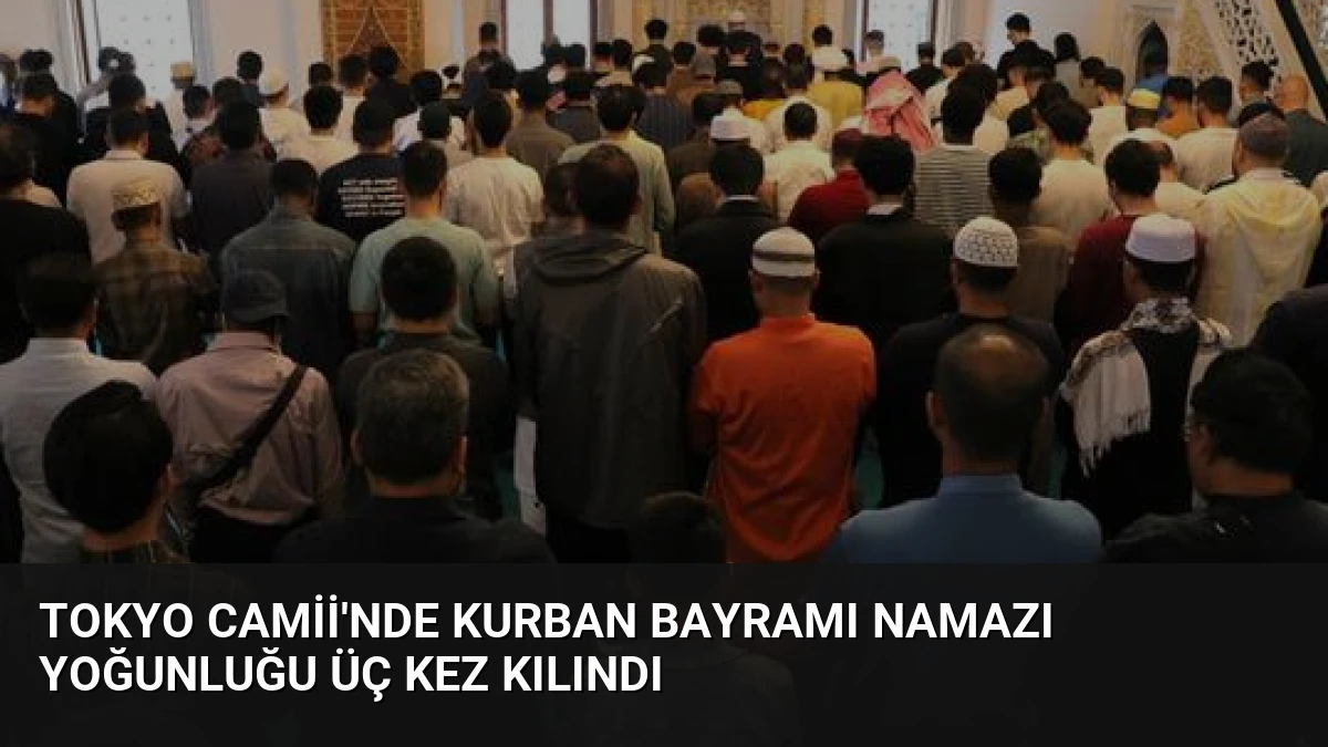Tokyo Camii’nde Kurban Bayramı Namazı Yoğunluğu Üç Kez Kılındı