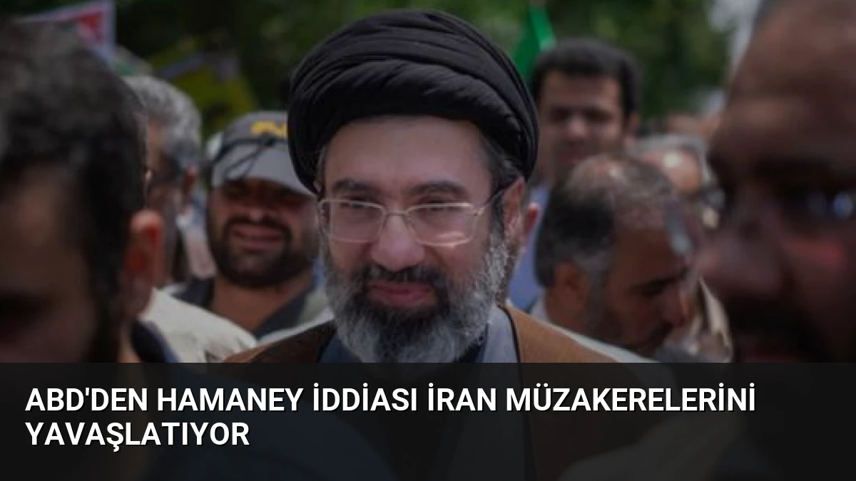 ABD’den Hamaney İddiası İran Müzakerelerini Yavaşlatıyor