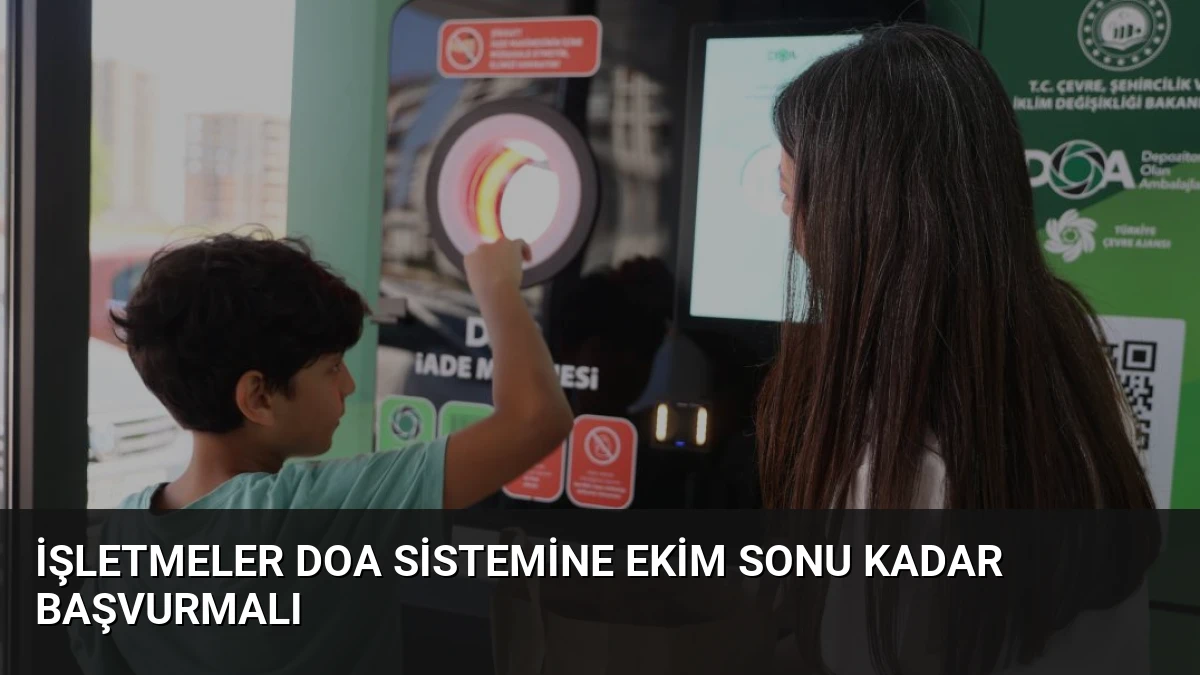 İşletmeler DOA Sistemine Ekim Sonu Kadar Başvurmalı