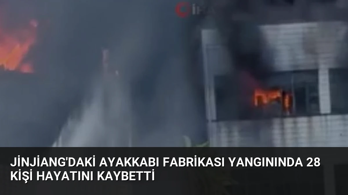 Jinjiang’daki Ayakkabı Fabrikası Yangınında 28 Kişi Hayatını Kaybetti