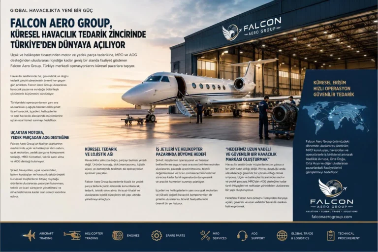 Falcon Aero Group, Havacılıkta Türkiye Merkezli Küresel Çözüm Ortağı Olma Yolunda İlerliyor